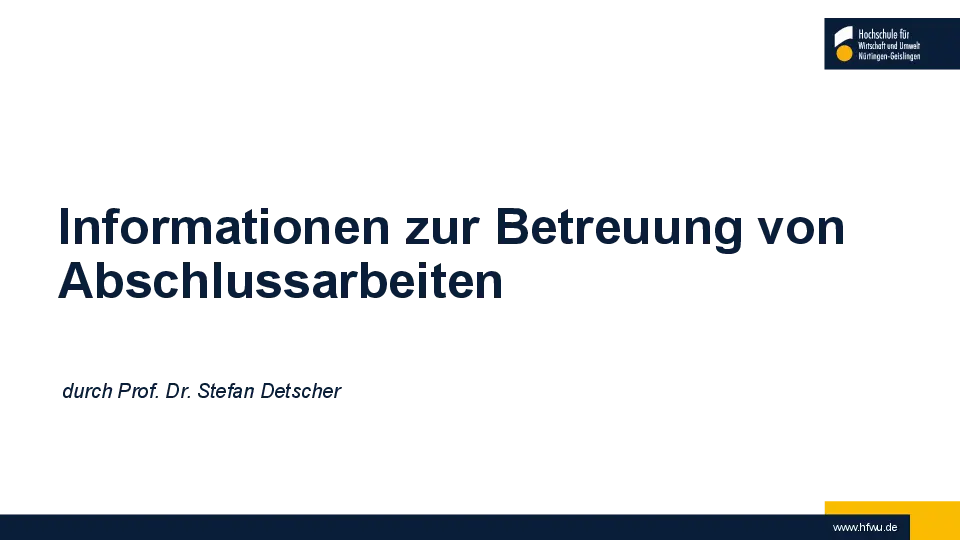 Informationen zur Betreuung von Abschlussarbeiten durch Prof. Dr. Stefan Detscher (PDF-Download)